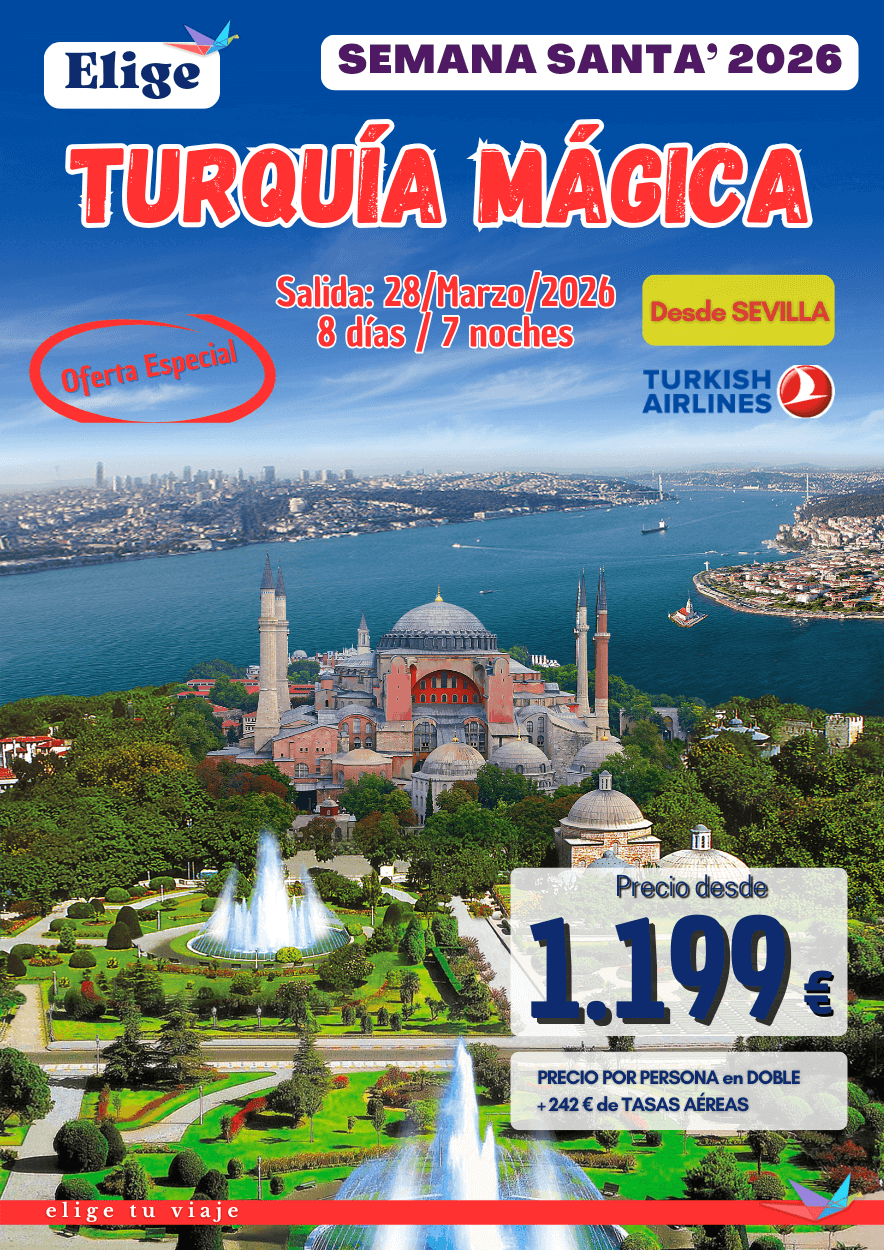 Circuito TURQUÍA MÁGICA, Semana Santa 2026 desde Sevilla. Incluye vuelo regular Sevilla-Estambul y Esmirna-Estambul-Sevilla con maleta facturada de 20 kg; 7 noches en los hoteles previstos o similares según opción elegida, en habitaciones estándar con baño-ducha privado; régimen según indicado en programa (7 desayunos + 4 cenas); visitas/excursiones indicadas en el programa con guía local de habla hispana y entradas; traslados aeropuerto-hotel-aeropuerto y seguro turístico de viaje (inclusión), para agencias de viajes con Elige Tu Viaje.